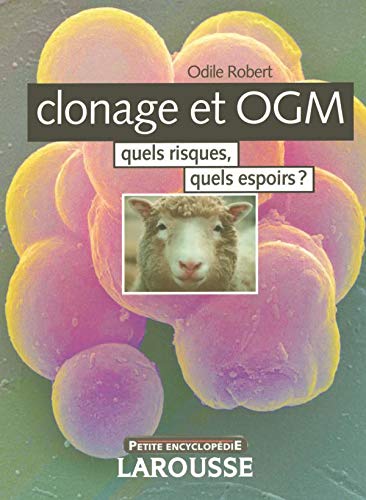 Livre Clonage et OGM : Quels risques, quels espoirs? - Odile Robert (Livre d'occasion) - ISBN 203...