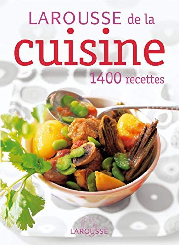 Larousse de la cuisine : 1400 recettes
