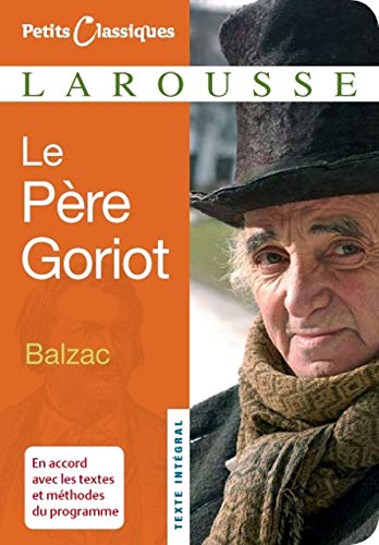 Petits Classiques Larousse : Le Père Goriot - Balzac