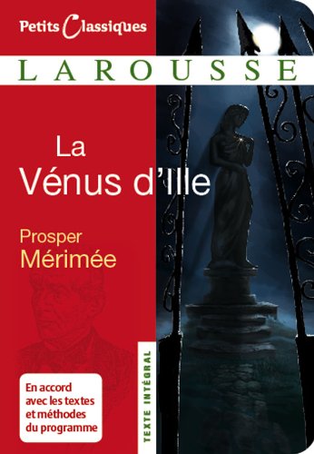 Petits Classiques Larousse : La Vénus d'Ille - Prosper Mérimée