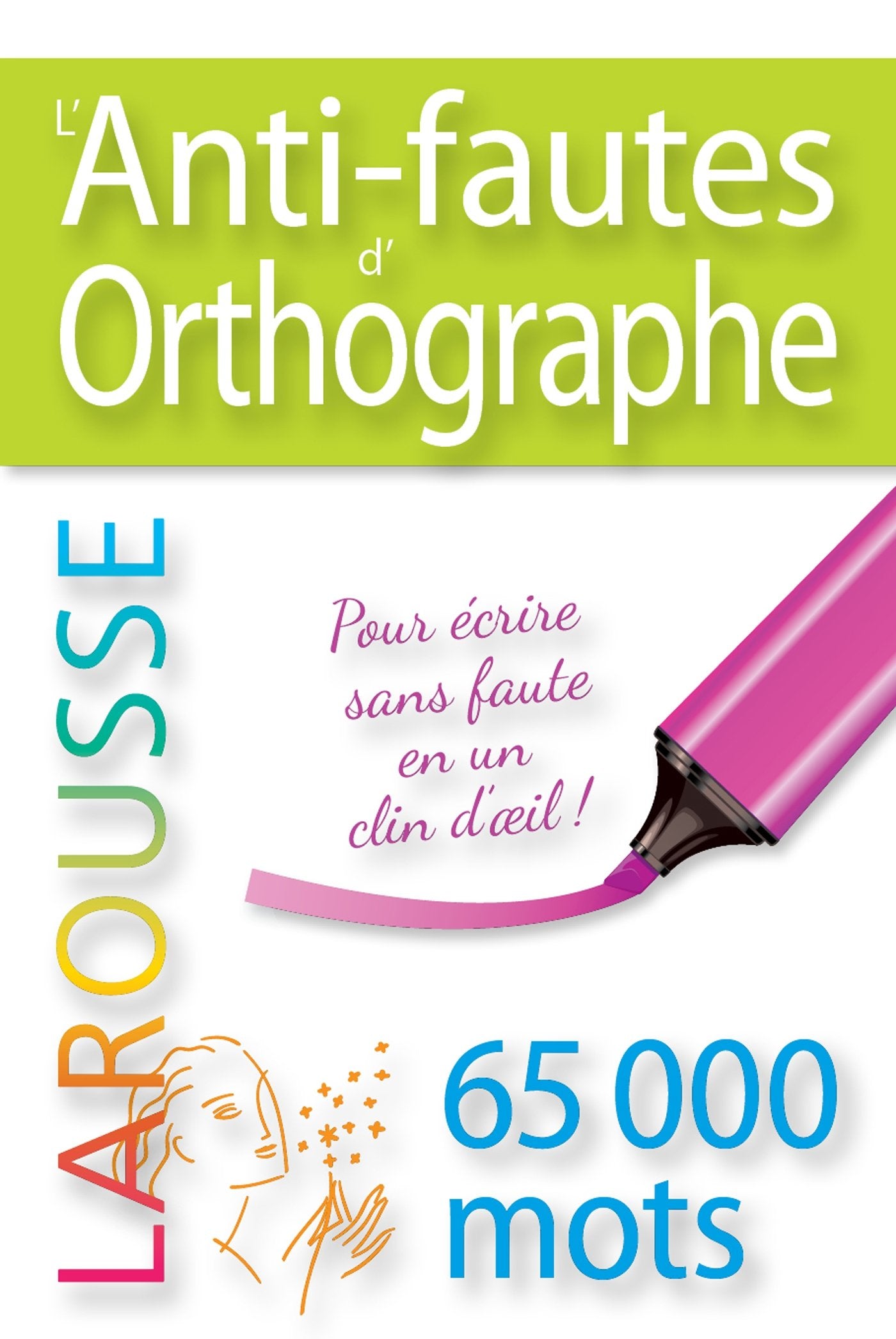 Livre L'Anti-fautes d'orthographe : Pour écrire sans faute en un clin d'oeil - Collectif (Livre d...