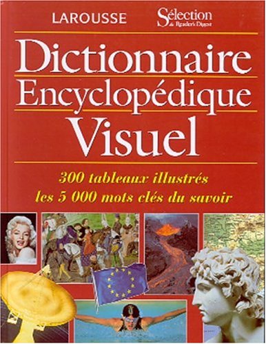 Livre Dictionnaire Encyclopédique Visuel : 300 tableaux illustrés – Les 5000 mots clés du savoir ...