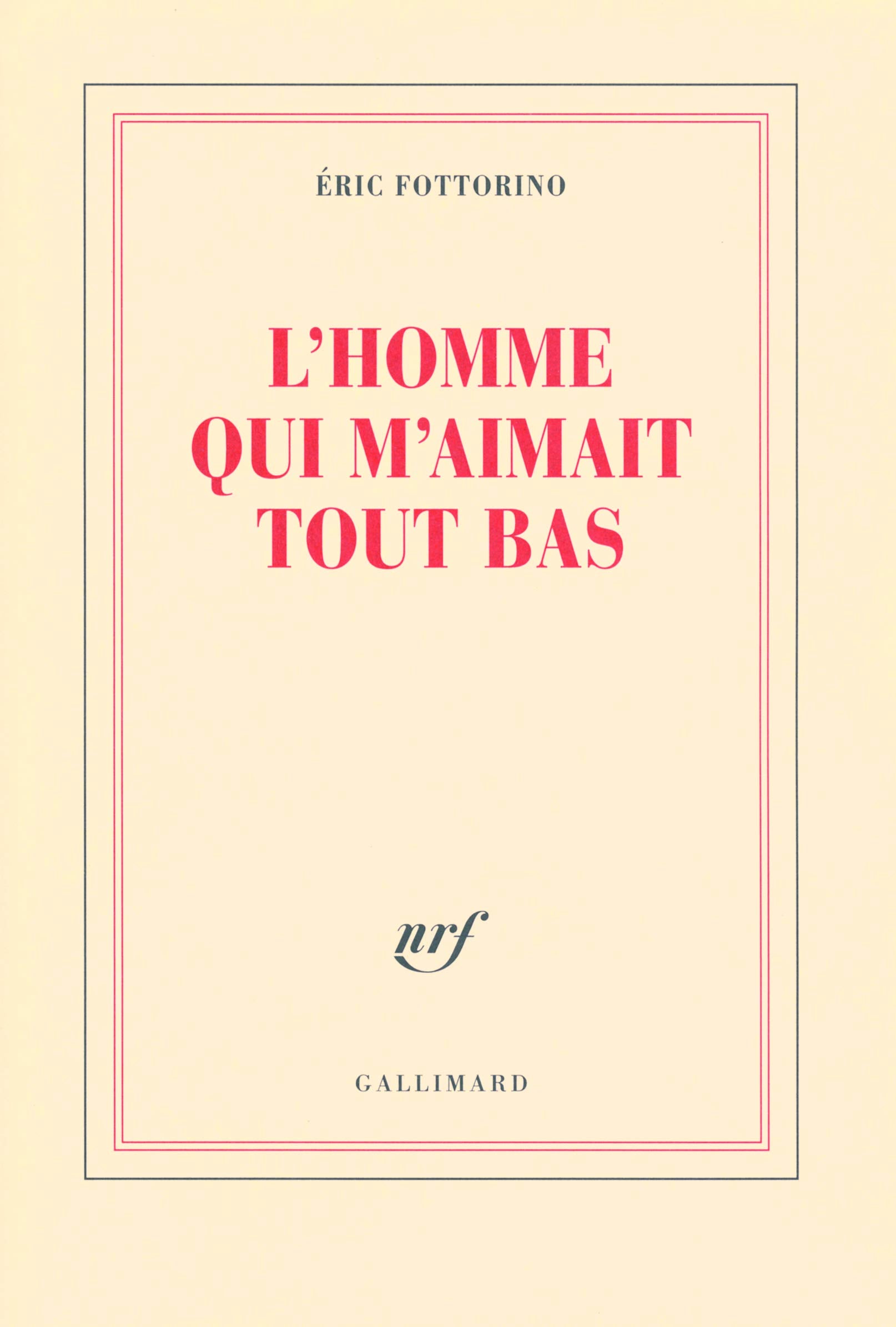 Livre L'homme qui m'aimait tout bas - Éric Fottorino (Livre d'occasion) - ISBN 2070124630