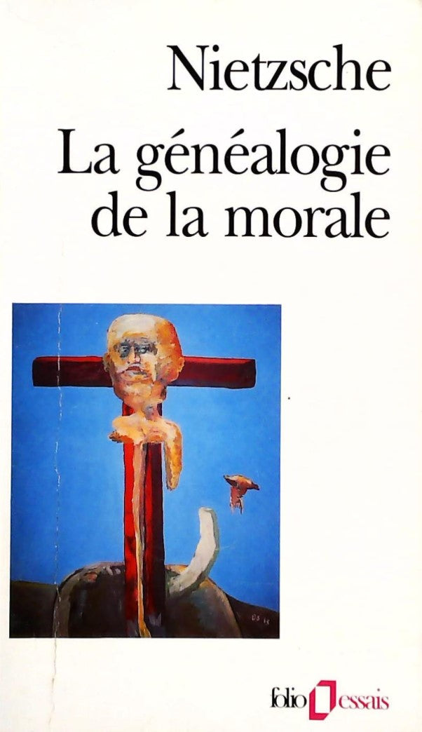 La généalogie de la morale - Friedrich Nietsche