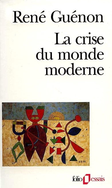 Livre La crise du monde moderne - René Guénon (Livre d'occasion) - ISBN 2070328171