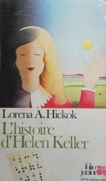 Livre L'histoire d'Helen Keller - Lorena A. Hickok (Livre d'occasion) - ISBN 2070331121
