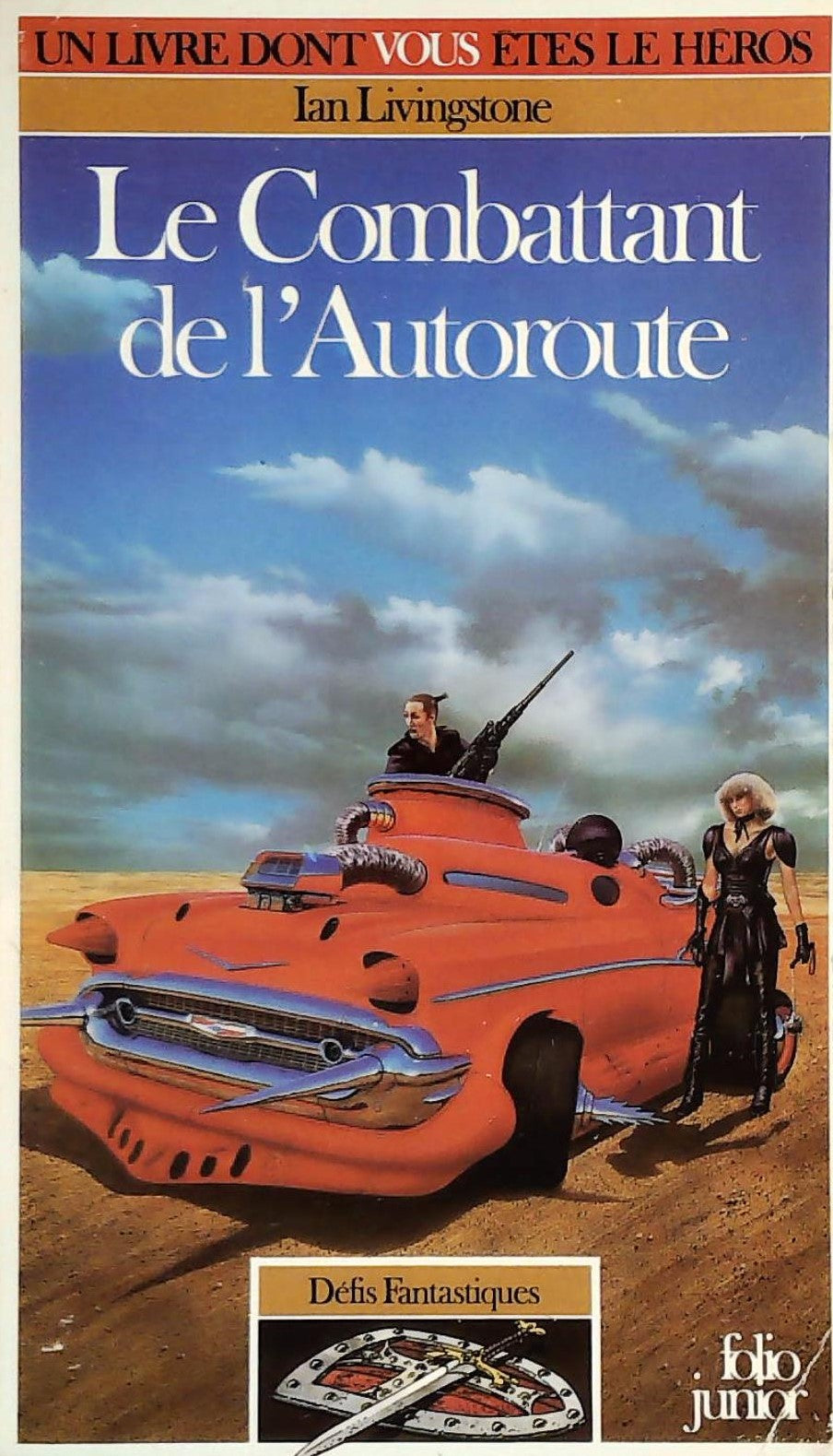 Livre ISBN 2070333264 Un livre dont vous êtes le héros : Défis fantastiques # 326 : Le Combattant de l'Autoroute (Ian Livingstone)