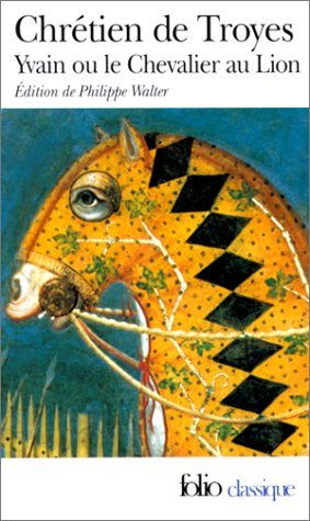 Yvain ou le Chevalier au Lion - Chrétien De Troyes