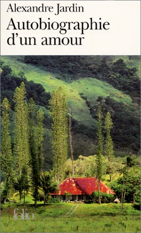 Livre Autobiographie d'un amour - Alexandre Jardin (Livre d'occasion) - ISBN 2070416852