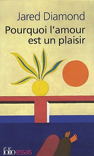 Livre Pourquoi l'amour est un plaisir - Jared Diamond (Livre d'occasion) - ISBN 2070434710