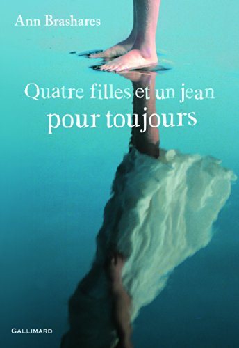 Livre Quatre filles et un jean pour toujours - Ann Brashares (Livre d'occasion) - ISBN 2070647307