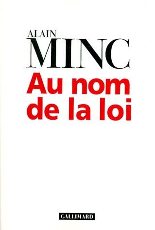 Livre Au nom de la loi - Alain Minc (Livre d'occasion) - ISBN 2070754057