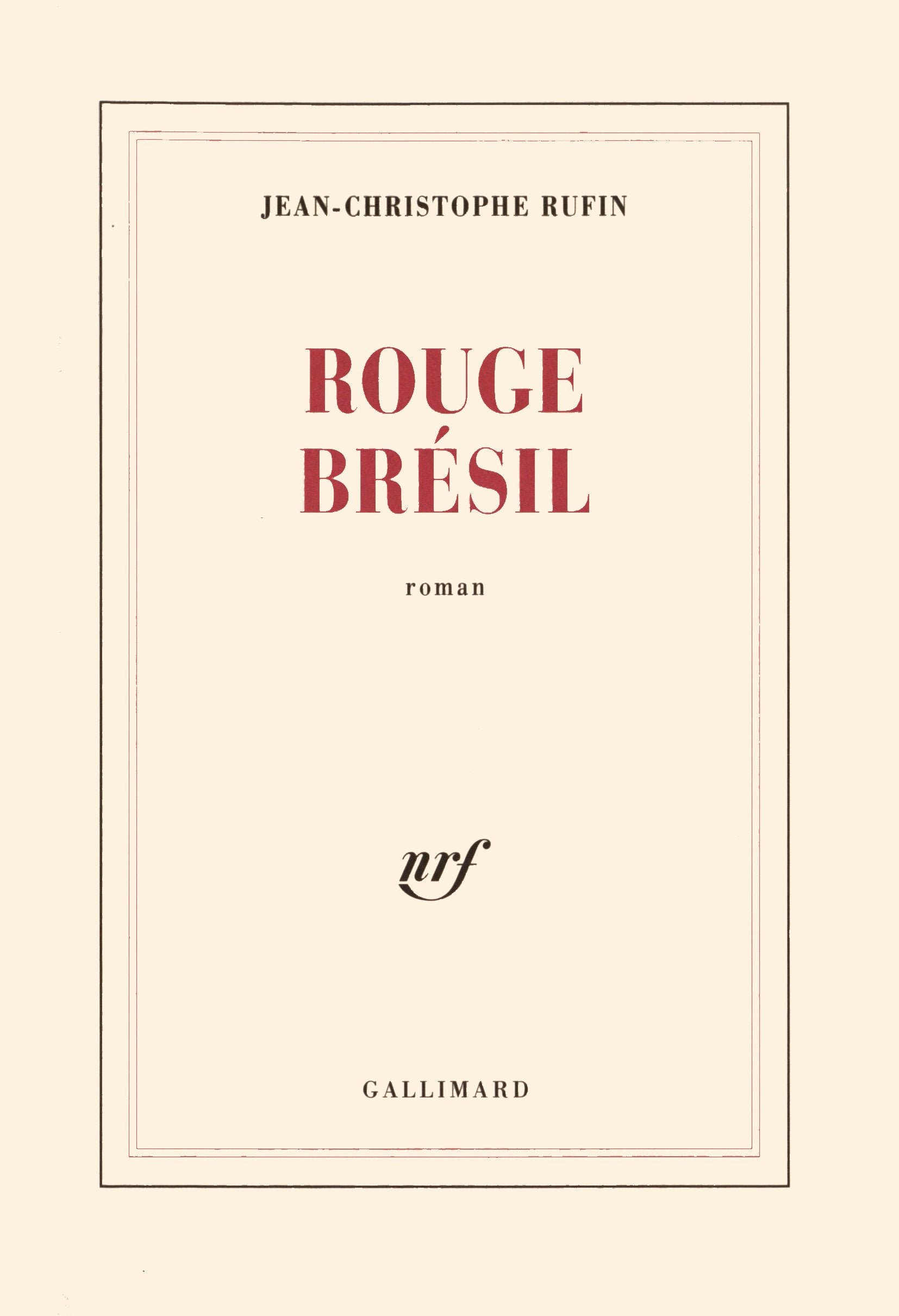 Livre Rouge Brésil - Jean-Christophe Rufin (Livre d'occasion) - ISBN 2070761983