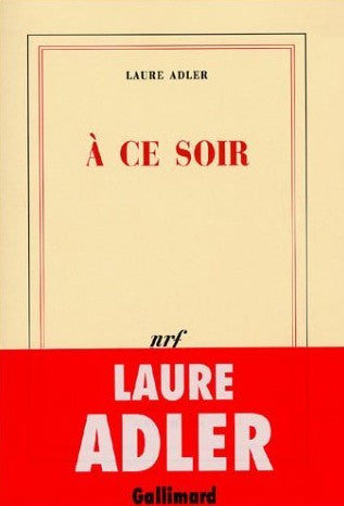 Livre À ce soir - Laure Adler (Livre d'occasion) - ISBN 2070762653
