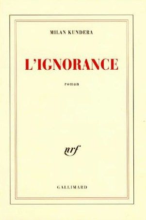 L'ignorance - Milan Kundera