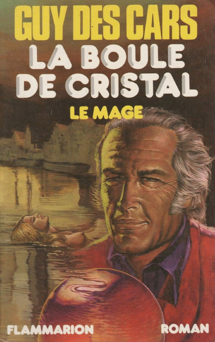 Livre La boule de cristal : le mage - Guy des Cars (Livre d'occasion) - ISBN 2080607359