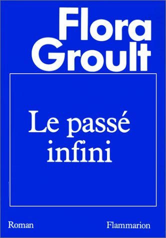 Livre Le passé infini - Flora Groult (Livre d'occasion) - ISBN 2080646206