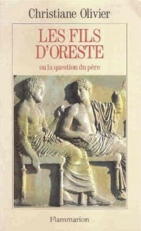 Livre Les fils d'Orestie ou la question du père - Christiane Olivier (Livre d'occasion) - ISBN 20...