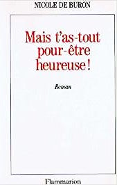 Livre Mais t'as tout pour être heureuse - Nicole De Buron (Livre d'occasion) - ISBN 2080672665
