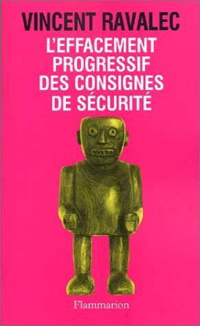 Livre L'effacement progressif des consignes de sécurité - Vincent Ravalec (Livre d'occasion) - IS...