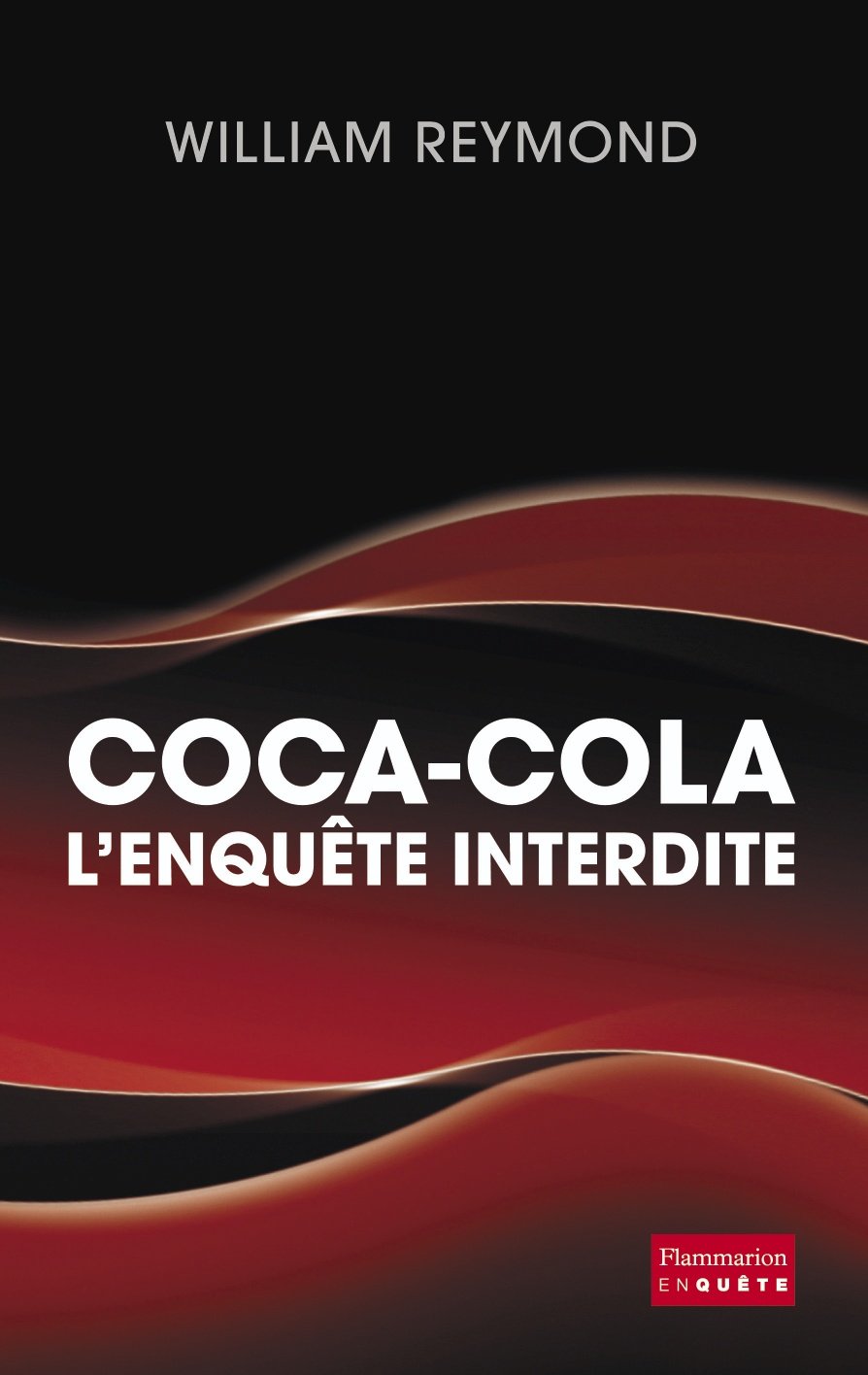 Livre Coca-Cola : L'enquête interdite (William Reymond) (Livre d'occasion) - ISBN 2080687646