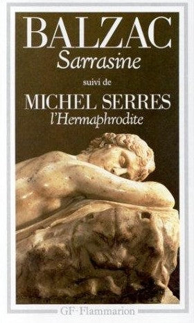 Livre Sarrasine -suivi de- Michel Serres, l'Hermaphrodite - Honoré de Balzac (Livre d'occasion) -...