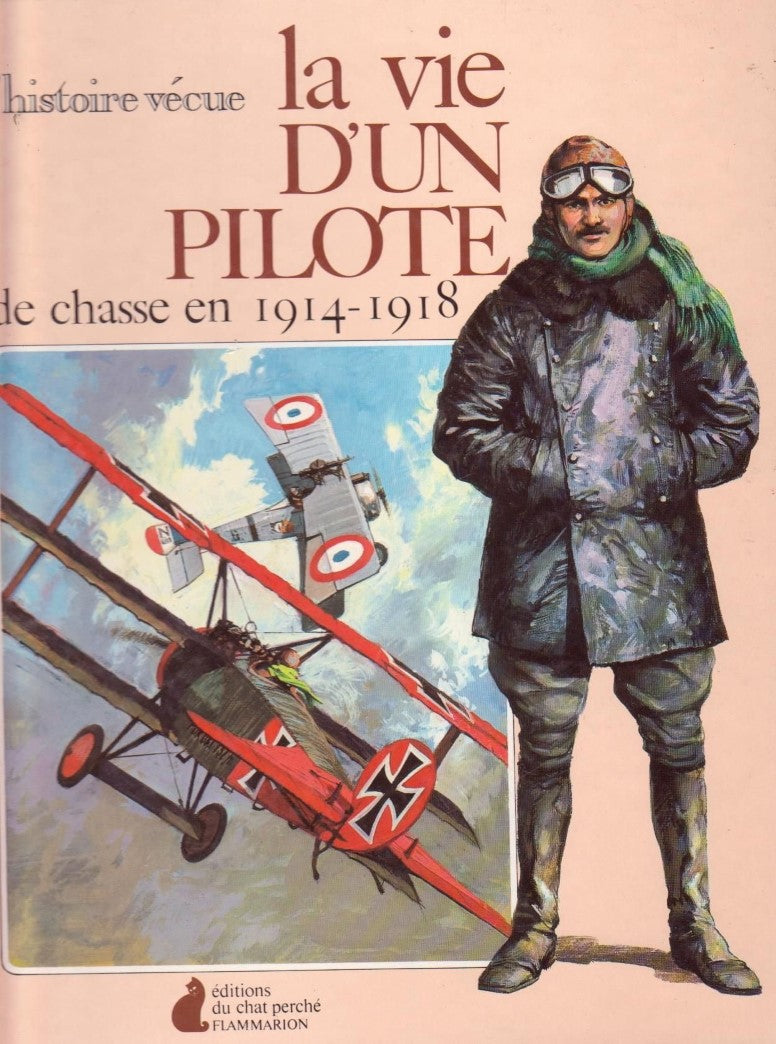 Livre La vie d'un pilote de chasse en 1914-1918 (Livre d'occasion) - ISBN 208091104X