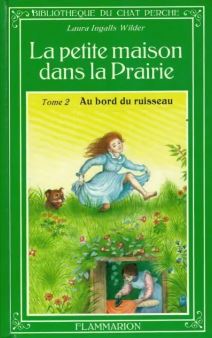 Livre La petite maison dans la prairie # 2 : Au bord du ruisseau (Laura Ingalls Wilder) (Livre...