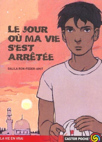Livre Le jour où ma vie s'est arrêtée - Galila Ron-Feder-Amit (Livre d'occasion) - ISBN 2081613557