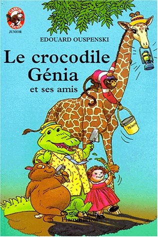 Livre Le crocrodile Genia et ses amis - Edouard Ouspenski (Livre d'occasion) - ISBN 2081619202