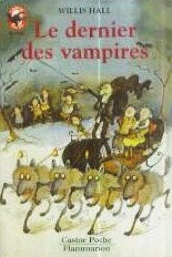 Livre Le dernier des vampires - Willis Hall (Livre d'occasion) - ISBN 2081619520