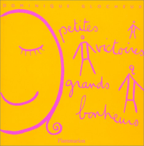 Livre Petites victoires, grands bonheurs - Dominique Glocheux (Livre d'occasion) - ISBN 2082002934
