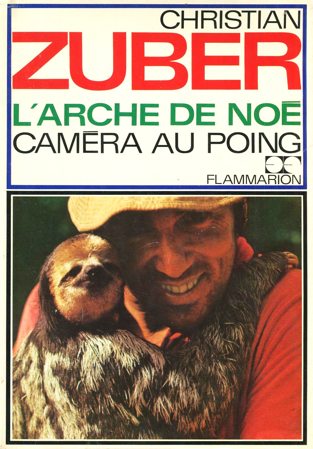 Livre L'arche de Noé : caméra au poing - Christian Zuber (Livre d'occasion) - ISBN 2082004244
