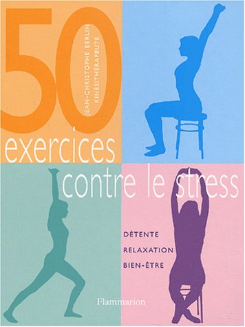 Livre 50 Exercices contre le stress - Jean-Christophe Berlin (Livre neuf) - ISBN 2082009572