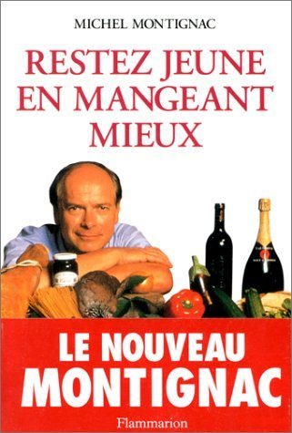 Livre Restez jeune en mangeant mieux - Michel Montignac (Livre d'occasion) - ISBN 2082009777