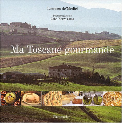 Livre Ma Toscane gourmande - Lorenza De Medici (Livre d'occasion) - ISBN 2082009947