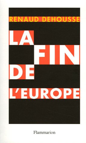Livre La fin de l'Europe - Renaud Dehousse (Livre d'occasion) - ISBN 2082105350