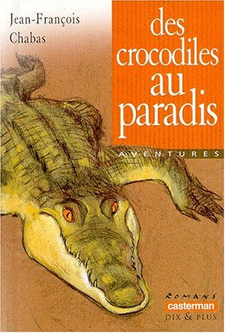 Livre Des crocrodiles au paradis - Jean-François Chabas (Livre d'occasion) - ISBN 2203118822