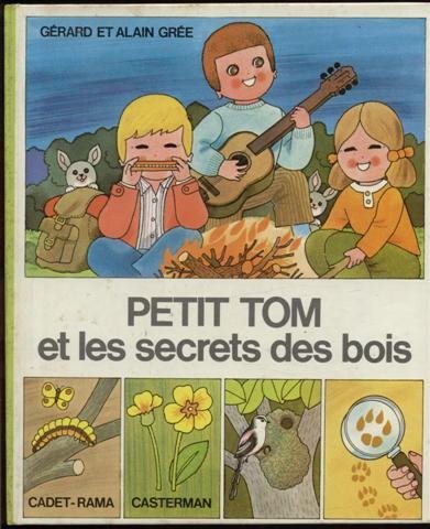 Livre Petit Tom et les secrets des bois - Gérard et Alain Grée (Livre d'occasion) - ISBN 2203121149