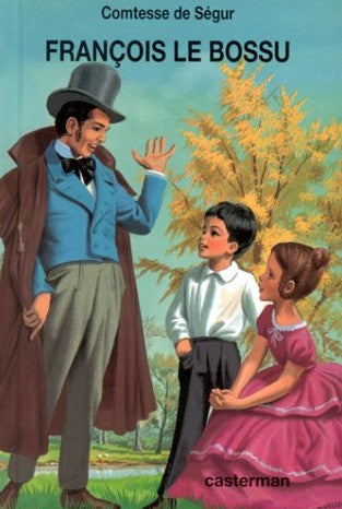 Comtesse de Ségur : François le bossu - Comtesse de Ségur