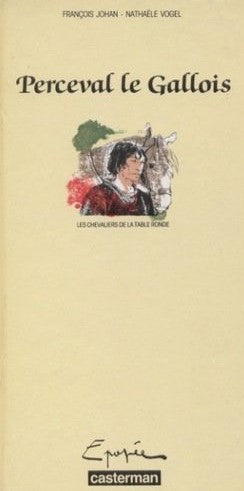 Livre Perceval le Gallois - François Johan (Livre d'occasion) - ISBN 2203163038