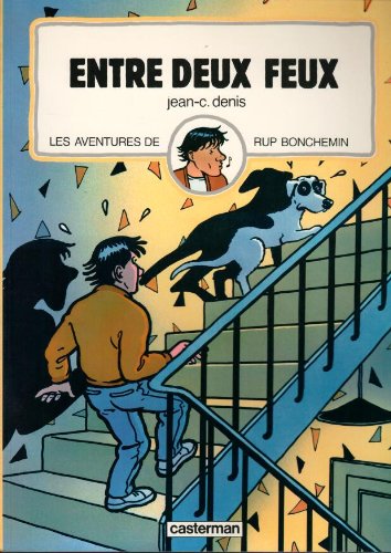 Livre Les aventures de Rup Bonchemin : Entre deux feux (Jean-C. Denis) (Livre d'occasion) - ISBN...