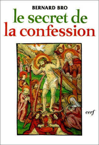 Le secret de la confession - Bernard Bro
