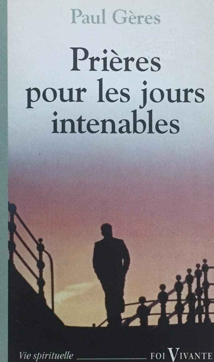 Livre Prières pour les jours intenables - Paul Gères (Livre d'occasion) - ISBN 2204055840