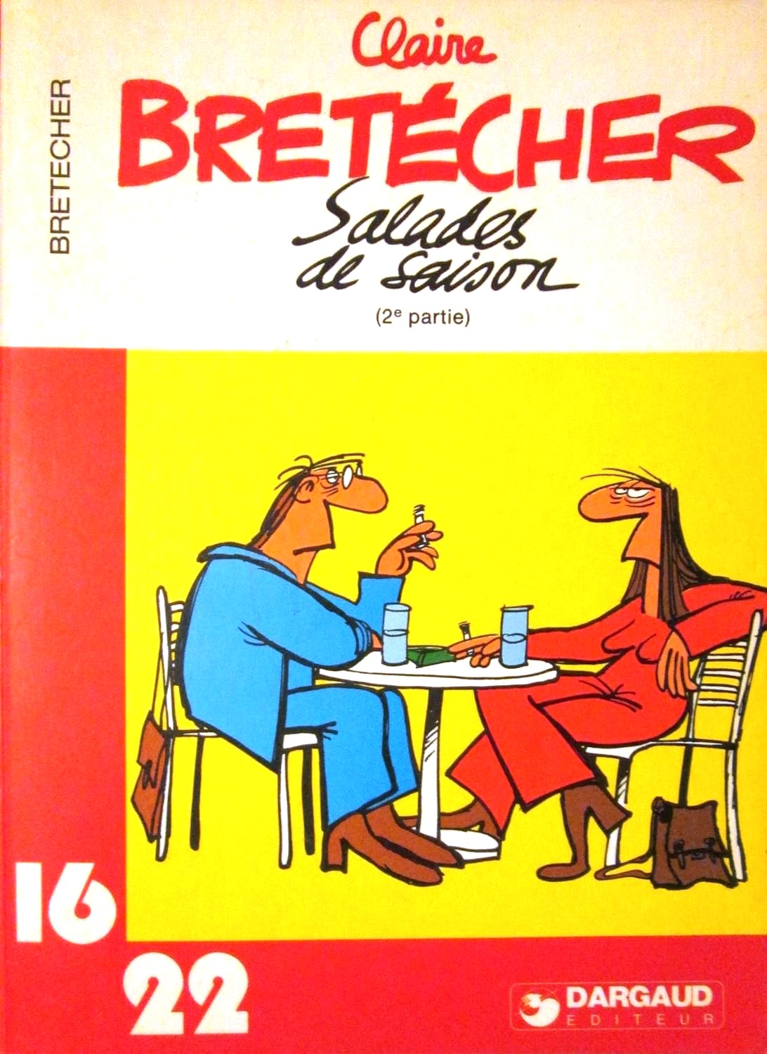 Livre ISBN 2205013491 Collection Dargaud 16-22 # 49 : Salades de saison (2e partie) (Claire Bretécher)