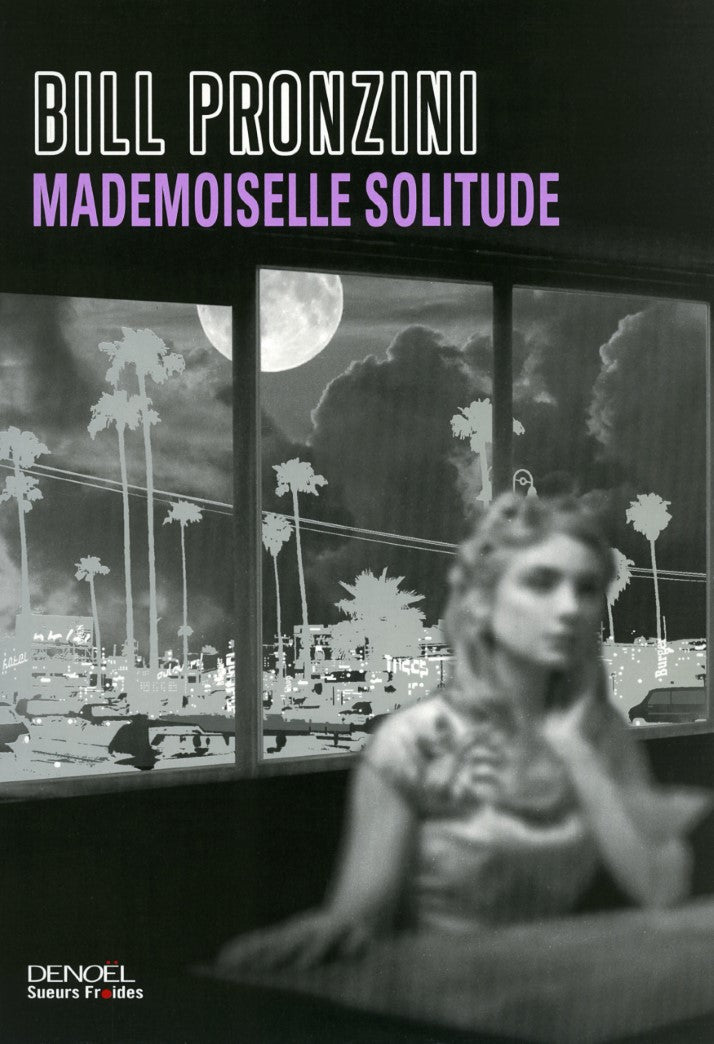 Livre Mademoiselle solitude - Bill Pronzini (Livre neuf) - ISBN 2207115984