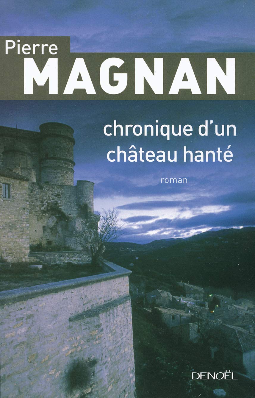 Livre Chronique d'un château hanté - Pierre Magnan (Livre d'occasion) - ISBN 2207256332