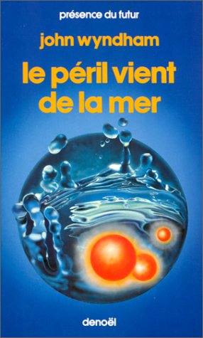 Livre Le péril vient de la mer - John Wyndham (Livre d'occasion) - ISBN 2207301656
