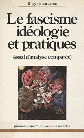 Livre La fascisme, idéologie et pratiques (essai d'analyse comparée) - Roger Bourderon (Livre d'o...