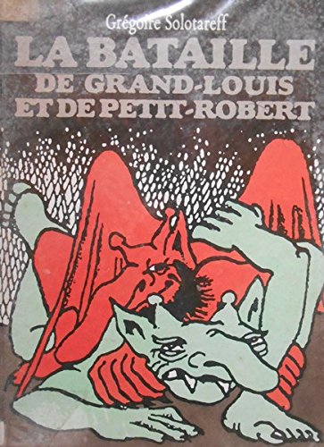 Livre La bataille de Grand-Louis et de Petit-Robert (Livre d'occasion) - ISBN 221101464X
